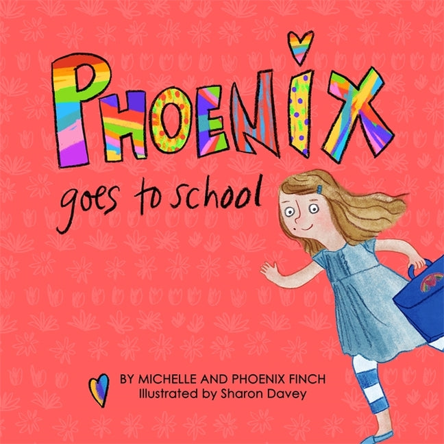 Phoenix Goes to School: A Story to Support Transgender and Gender Diverse Children - Ingram