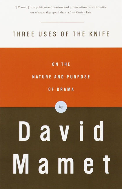 Three Uses of the Knife: On the Nature and Purpose of Drama - Ingram