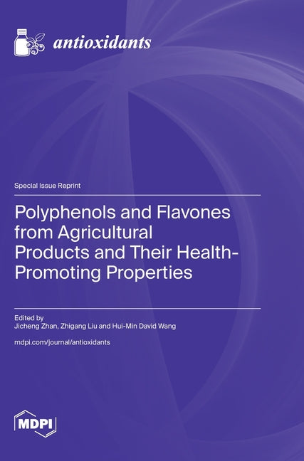 Polyphenols and Flavones from Agricultural Products and Their Health-Promoting Properties - Ingram