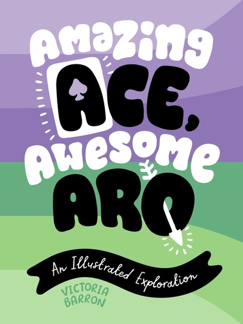 Amazing Ace, Awesome Aro: An Illustrated Exploration - Ingram