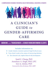 Clinician's Guide to Gender-Affirming Care: Working with Transgender and Gender Nonconforming Clients - Ingram