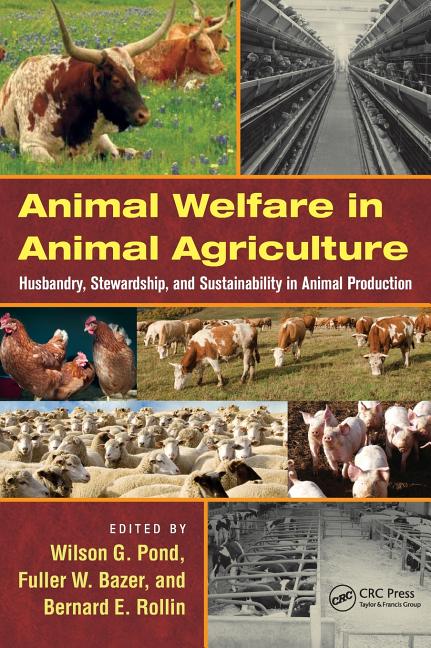 Animal Welfare in Animal Agriculture: Husbandry, Stewardship, and Sustainability in Animal Production - Ingram