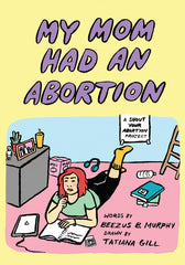 My Mom Had an Abortion - Ingram