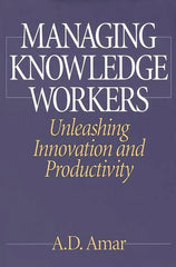 Managing Knowledge Workers: Unleashing Innovation and Productivity - Ingram