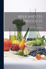 Milk and Its Products - Ingram