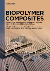 Biopolymer Composites: Production and Modification from Tropical Wood and Non-Wood Raw Materials - Ingram