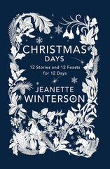 Christmas Days: 12 Stories and 12 Feasts for 12 Days - Ingram