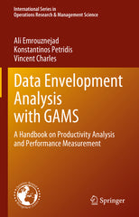 Data Envelopment Analysis with Gams: A Handbook on Productivity Analysis and Performance Measurement (2023) - Ingram