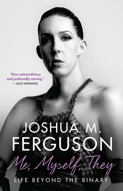 Me, Myself, They: Life Beyond the Binary - Ingram
