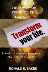 Productive Laziness: Transform Your Idle Moments into Creative Success - Ingram