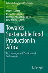 Towards Sustainable Food Production in Africa: Best Management Practices and Technologies (2023) - Ingram