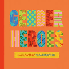 Gender Heroes: 25 Amazing Transgender, Non-Binary and Genderqueer Trailblazers from Past and Present! - Ingram
