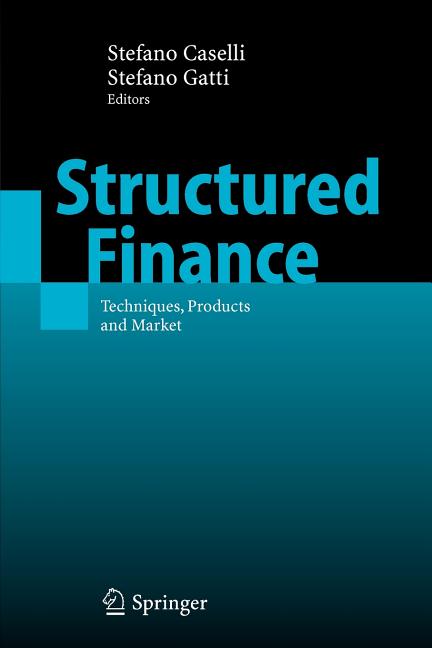 Structured Finance: Techniques, Products and Market - Ingram