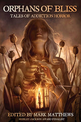 Orphans of Bliss: Tales of Addiction Horror - Ingram