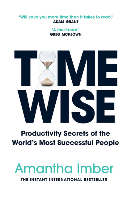 Time Wise: Productivity Secrets of the World's Most Successful People - Ingram