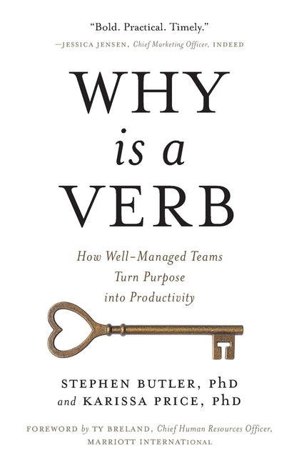 Why Is a Verb: How Well-Managed Teams Turn Purpose into Productivity - Ingram