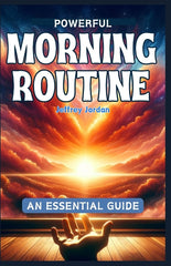 Powrful Morning Routine: An Essential Guide to Make Your Morning Exceptionally Productive (WITH ADDED JOURNAL) - Ingram
