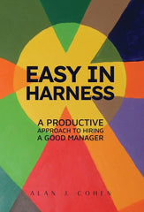 Easy in Harness: A Productive Approach to Hiring a Good Manager - Ingram