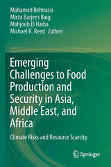 Emerging Challenges to Food Production and Security in Asia, Middle East, and Africa: Climate Risks and Resource Scarcity (2021) - Ingram