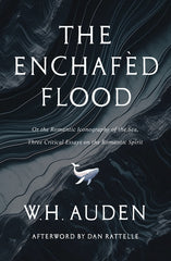 Enchafèd Flood: Three Critical Essays on the Romantic Spirit - Ingram