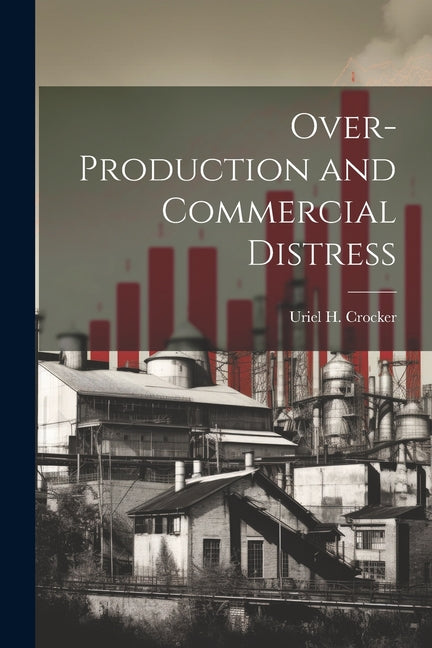 Over-production and Commercial Distress - Ingram
