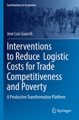 Interventions to Reduce Logistic Costs for Trade Competitiveness and Poverty: A Productive Transformation Platform (2022) - Ingram