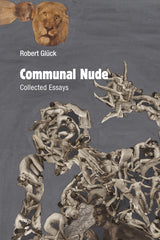 Communal Nude: Collected Essays - Ingram