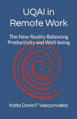 UQAI in Remote Work: The New Reality Balancing Productivity and Well-being - Ingram