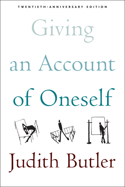 Giving an Account of Oneself: Twentieth Anniversary Edition, with a New Preface by the Author - Ingram