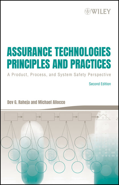 Assurance Technologies Principles and Practices: A Product, Process, and System Safety Perspective - Ingram