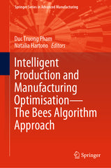 Intelligent Production and Manufacturing Optimisation--The Bees Algorithm Approach (2023) - Ingram