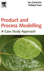Product and Process Modelling: A Case Study Approach - Ingram