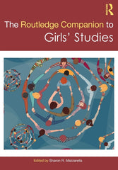 The Routledge Companion to Girls' Studies - Ingram
