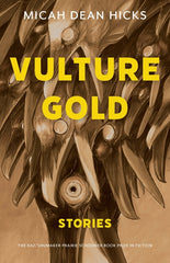 Vulture Gold: Stories