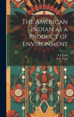 American Indian as a Product of Environment - Ingram