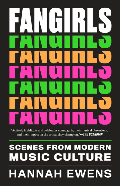 Fangirls: Scenes from Modern Music Culture - Ingram