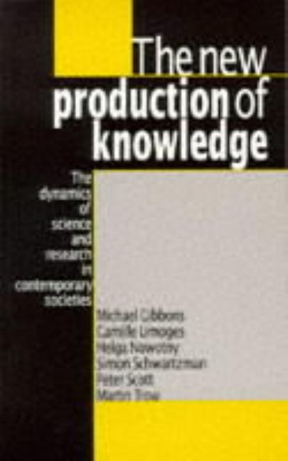 New Production of Knowledge: The Dynamics of Science and Research in Contemporary Societies - Ingram