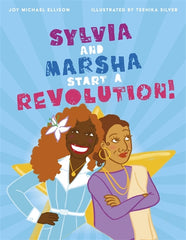 Sylvia and Marsha Start a Revolution!: The Story of the Trans Women of Color Who Made LGBTQ+ History - Ingram