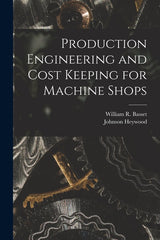 Production Engineering and Cost Keeping for Machine Shops - Ingram