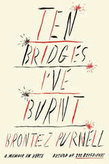 Ten Bridges I've Burnt: A Memoir in Verse - Ingram