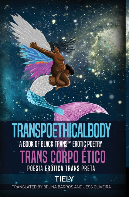 Transpoethicalbody: A Book of Black Trans* Erotic Poetry - Ingram
