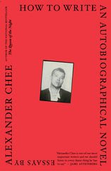 How to Write an Autobiographical Novel: Essays - Ingram