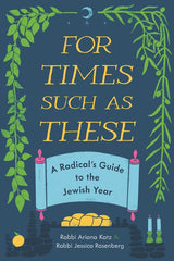 For Times Such as These: A Radical's Guide to the Jewish Year - Ingram