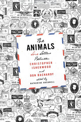 Animals: Love Letters Between Christopher Isherwood and Don Bachardy - Ingram
