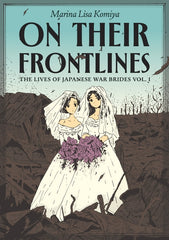 On Their Frontlines: The Lives of Japanese War Brides Vol. 1