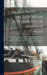 Account of the European Settlements in America: Containing an Accurate Description of Their Extent, Climate, Productions, Trade, Genius, and Dispositi - Ingram