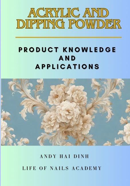 Acrylic and Dipping Powder: Product Knowledge and Applications - Ingram