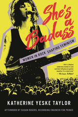 She's a Badass: Women in Rock Shaping Feminism - Ingram
