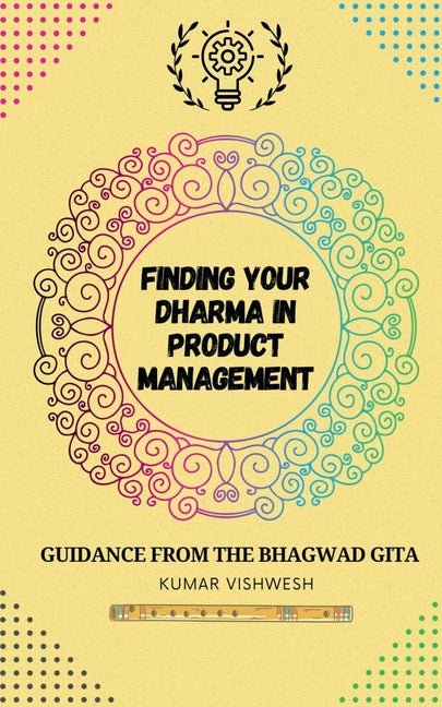 Finding Your Dharma in Product Management - Ingram