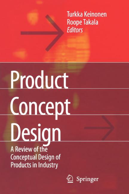 Product Concept Design: A Review of the Conceptual Design of Products in Industry - Ingram
